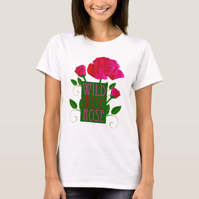 Wild Irish Rose T-Shirt (Front)