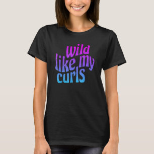 Wild Like My Curls Cute Curly Hair Hip 1960s Purpl T-Shirt