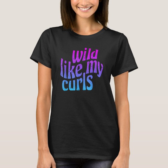 Wild Like My Curls Cute Curly Hair Hip 1960s Purpl T-Shirt (Front)