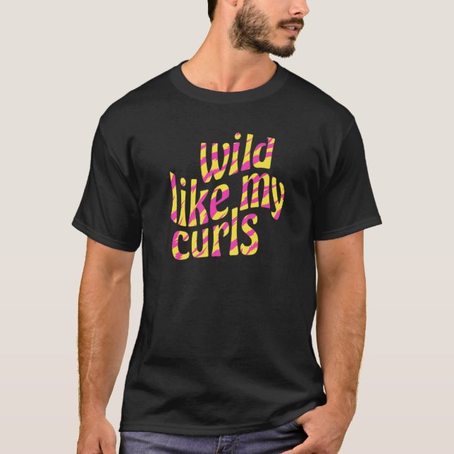 Wild Like My Curls Cute Curly Hair  Pink Tiger T-Shirt (Front)