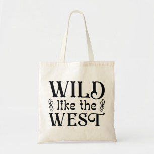 Wild Like The West Tote Bag