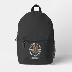 Wild Like the Wind, Strong Like the River   Custom Printed Backpack