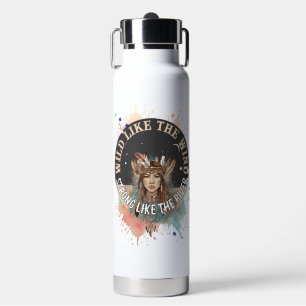 Wild Like the Wind, Strong Like the River   Custom Water Bottle