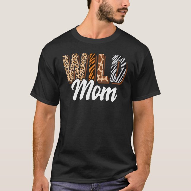 Wild Mum Zoo Born Two be Wild B day Safari Jungle  T-Shirt (Front)