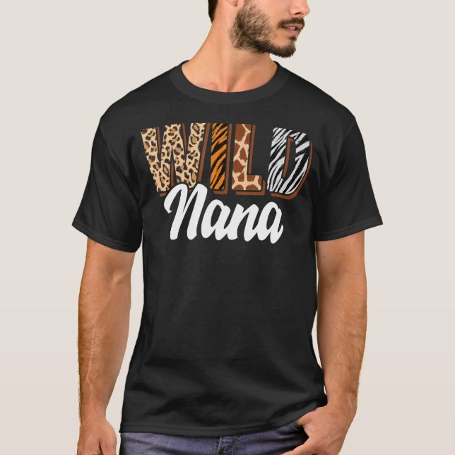 Wild Nana Zoo Born Two be Wild B day Safari Jungle T-Shirt (Front)