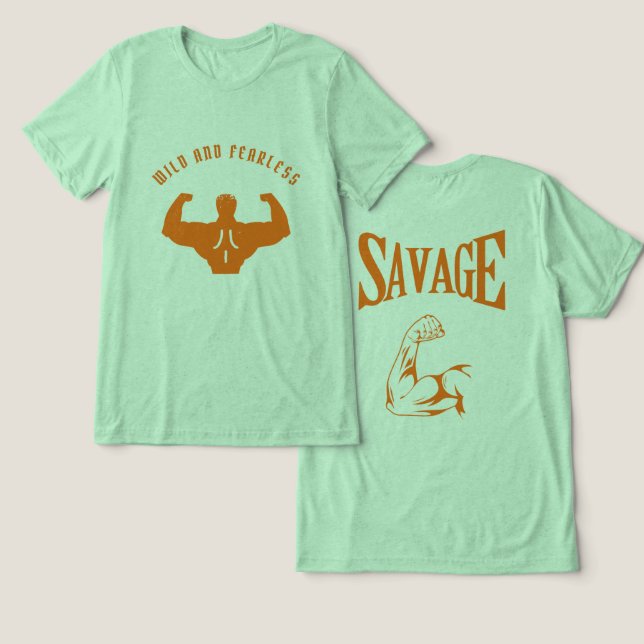 Wild, Savage, Fearless Gym Beast Mode T-Shirt Tri-Blend Shirt (Design Front & Back)