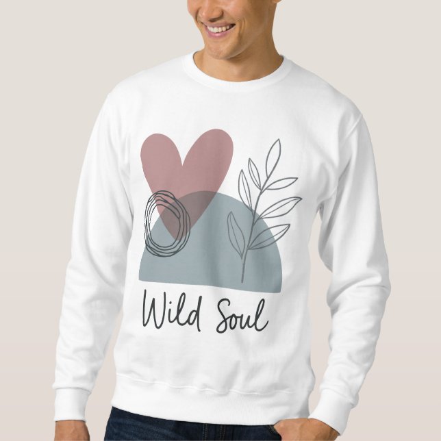 Wild Soul  Sweatshirt (Front)