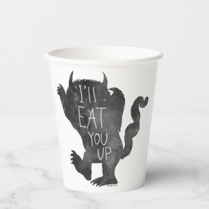 Wild Thing   I'll Eat You Up Paper Cups