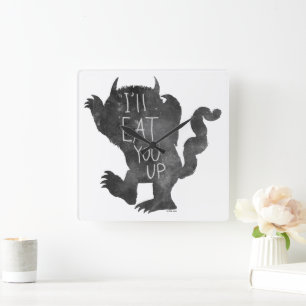 Wild Thing   I'll Eat You Up Square Wall Clock