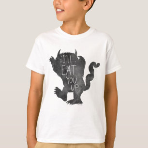 Wild Thing   I'll Eat You Up T-Shirt