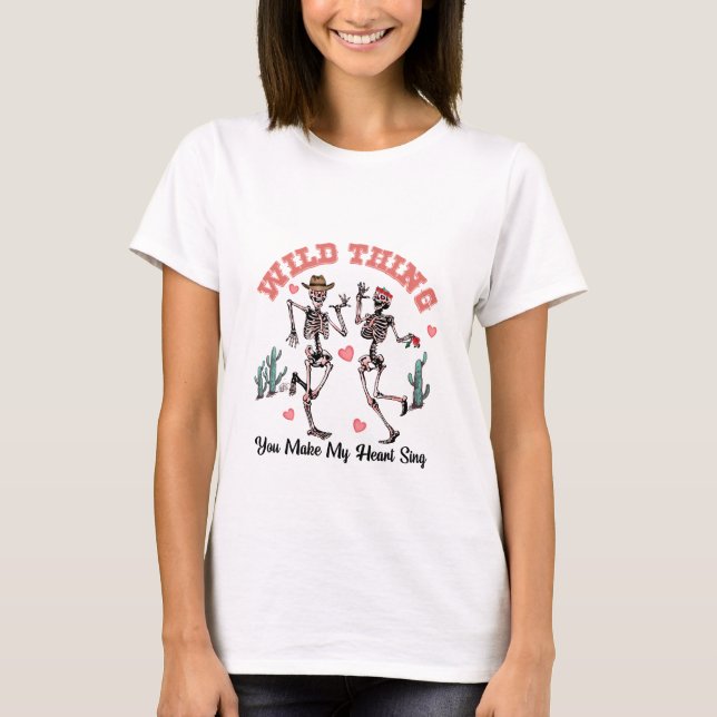 Wild thing you made my heart sing  T-Shirt (Front)