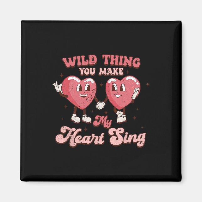 Wild Thing You Make Me Heart Sing Funny Sayings Va Magnet (Front)