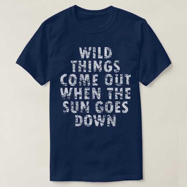 Wild things at night Spooky Text art T-Shirt (Design Front)