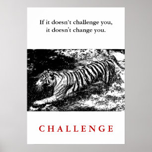 Wild Tiger Motivational Challenge Quote Poster