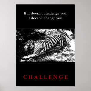 Wild Tiger Motivational Challenge Quote Poster