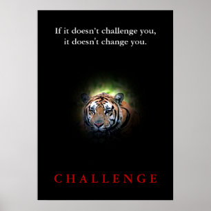 Wild Tiger Motivational Challenge Quote Poster
