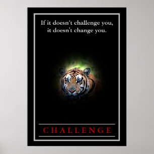 Wild Tiger Motivational Challenge Quote Poster