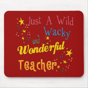 Wild Wacky and Wonderful Teacher Mouse Mat