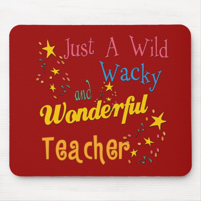 Wild Wacky and Wonderful Teacher Mouse Mat (Front)