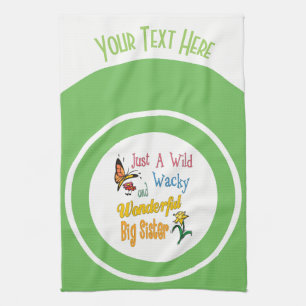 Wild Wacky Wonderful Big Sister Gifts Tea Towel