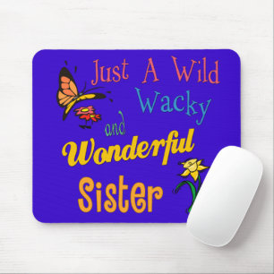 Wild Wacky Wonderful Sister Mouse Mat