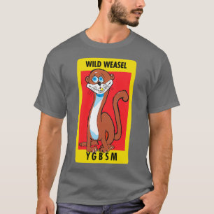 Wild Weasel YGBSM Clean Style T-Shirt