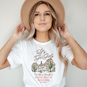Wild West Bachelorette Let's Go Girls Tshirts
