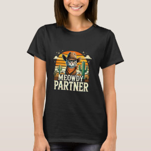 Wild West Cowboy Hat Meowdy Partner Cat Funny Howd T-Shirt