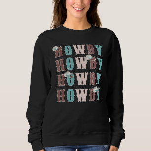 Wild West Western Wear Rodeo Yeehaw Cowgirl Countr Sweatshirt