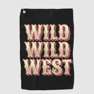 Wild Wild West Golf Towel