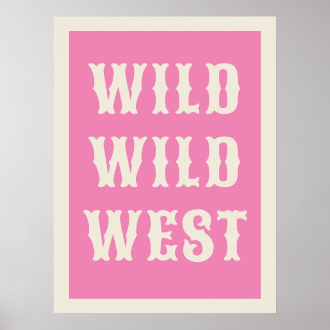  Wild Wild West Western Typography Ranch cabin Poster (Front)