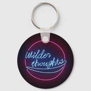 Wilder through Neon light sign Keychains. Key Ring
