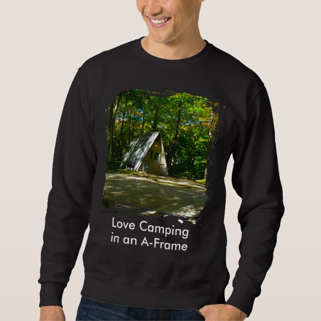 Wilderness A-Frame Camping at Campground Sweatshirt (Front)