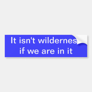 Wilderness Bumper Sticker