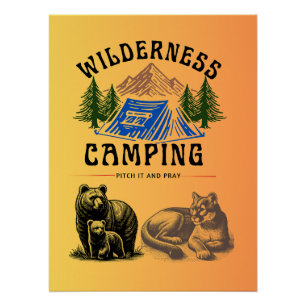 Wilderness Camping – Pitch It and Pray Poster