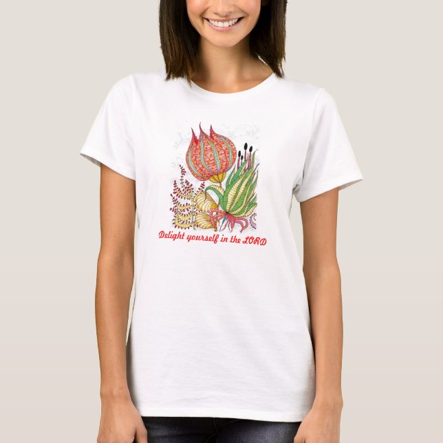 Wildflower, delight yourself in the Lord T-Shirt (Front)