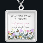 Wildflower Editable Poem Mother's Day Silver Plated Necklace<br><div class="desc">Wildflower necklace with editable mother's day poem which currently reads "if mum's were flowers i'd pick you every. single. time." The design features a watercolor floral border of wild flowers in pink lilac yellow and blue. Feel free to change the font or background colour to suit (click "edit using design...</div>