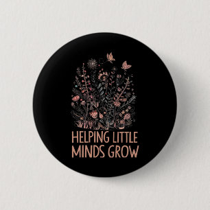 Wildflower Helping Little Minds Grow Teacher Back  6 Cm Round Badge