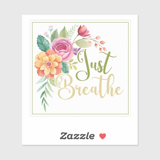 Wildflower Just Breathe Custom-Cut Vinyl Sticker (Sheet)