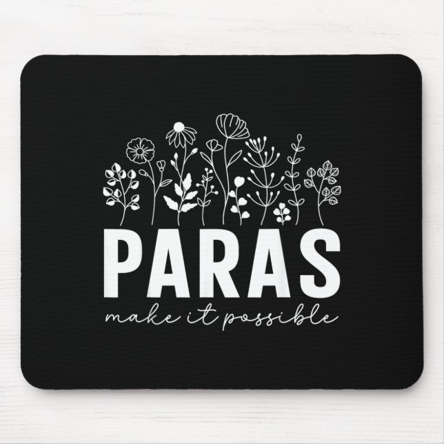 Wildflower Paras Make Possible Paraprofessional Mouse Mat (Front)