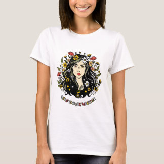 Wildflower Warrior: Floral Feminist Art T-Shirt