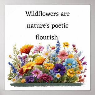 Wildflowers are nature's poetic flourish poster