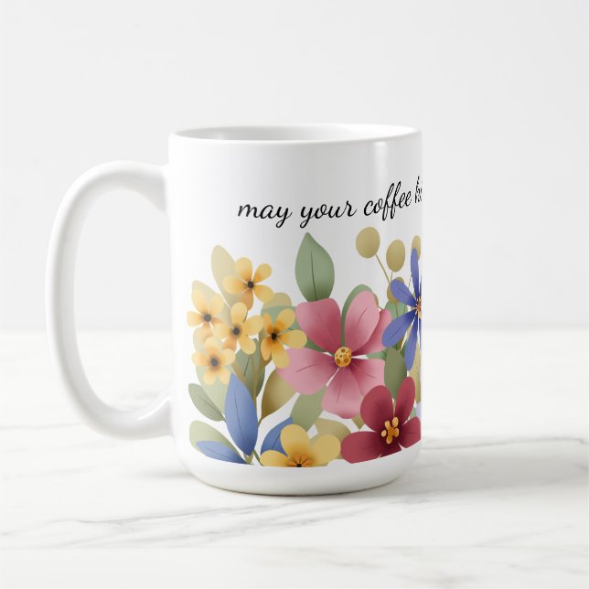 Wildflowers, Funny Quote, Whimsical Floral | Coffee Mug (Left)