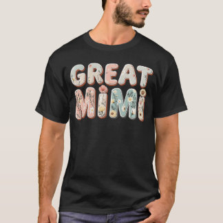 Wildflowers Great Mimi Floral Mothers Day Great Mi T-Shirt
