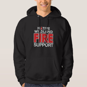 Wildland Fire Rescue Support Firefighters Firemen Hoodie