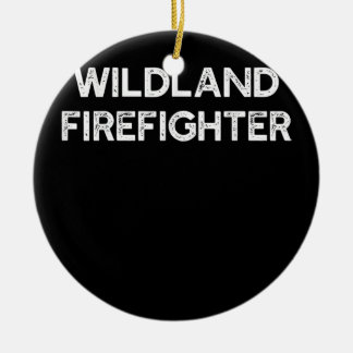 Wildland Firefighter Firefighting Fireman Ceramic Tree Decoration