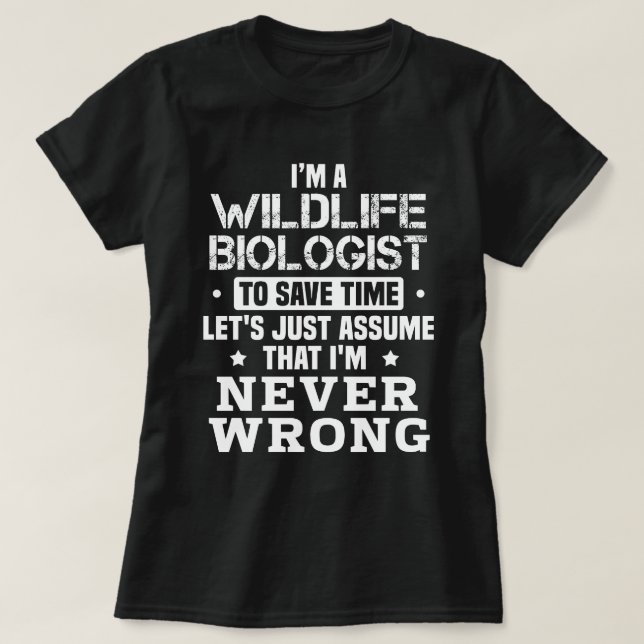 Wildlife Biologist T-Shirt (Design Front)