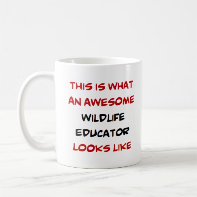 wildlife educator, awesome coffee mug (Left)