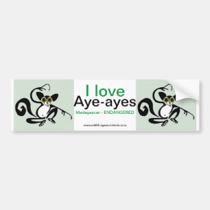 Wildlife -  I love AYE-AYEs - Nature Bumper Sticker