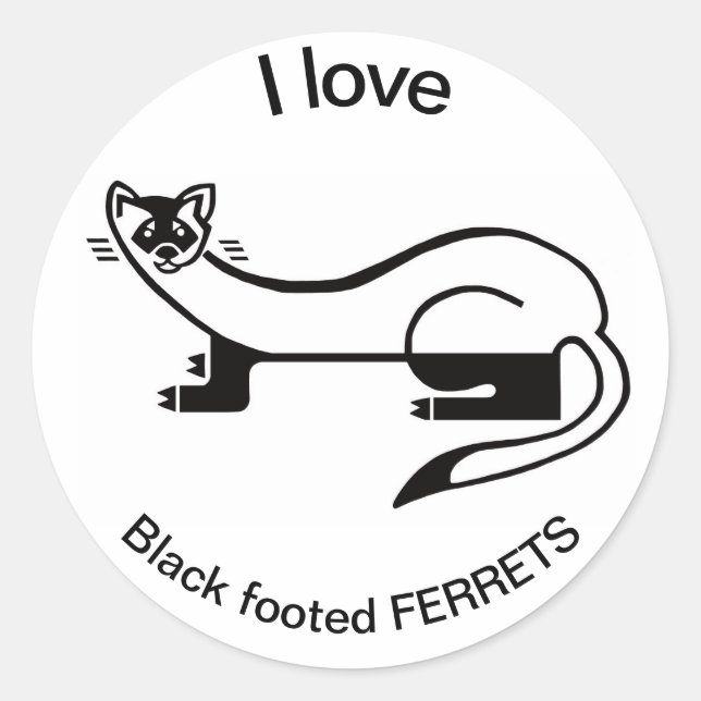 Wildlife - I  love Black-footed FERRETS -  Classic Round Sticker (Front)